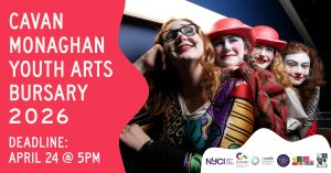 Cavan Monaghan Youth Arts Bursary Image NYCI Website