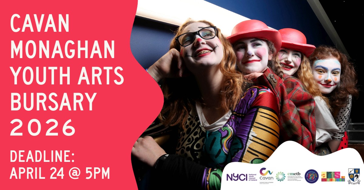 Cavan Monaghan Youth Arts Bursary Image NYCI Website