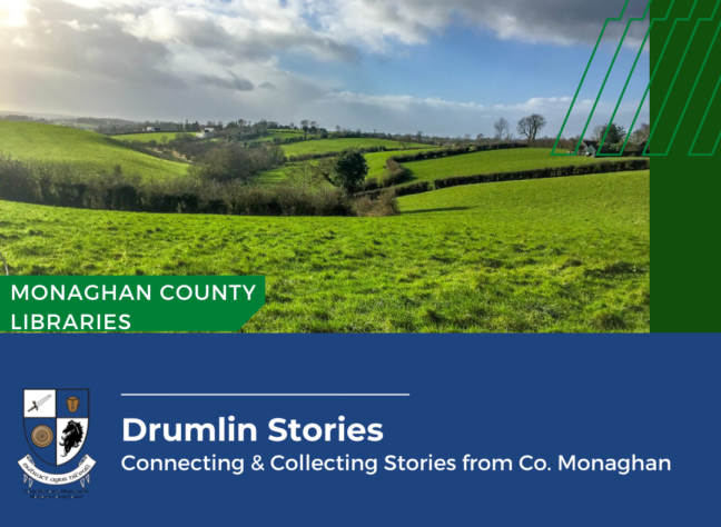 Drumlin Stories: Connecting & collecting Stories from Co. Monaghan