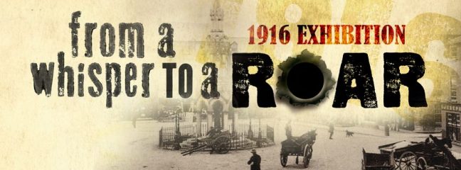 From a Whisper to a Roar – Exploring the Untold Story of Monaghan 1916 Exhibition