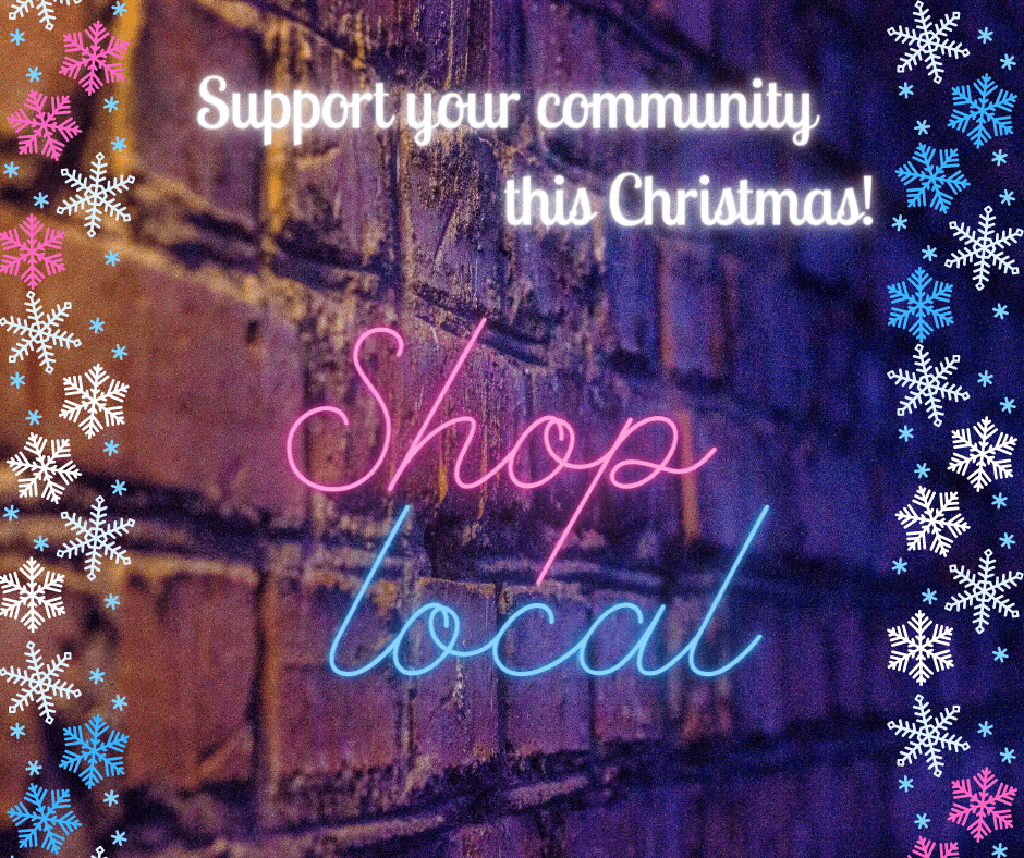 Shop Local- Support Your Community this Christmas!