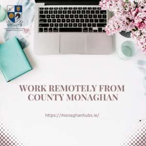 Monaghan Hubs - work remotely from County Monaghan 